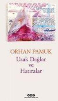 Cover: 9789750854446 | Uzak Daglar ve Hatiralar | Orhan Pamuk | Taschenbuch | Türkisch | 2022