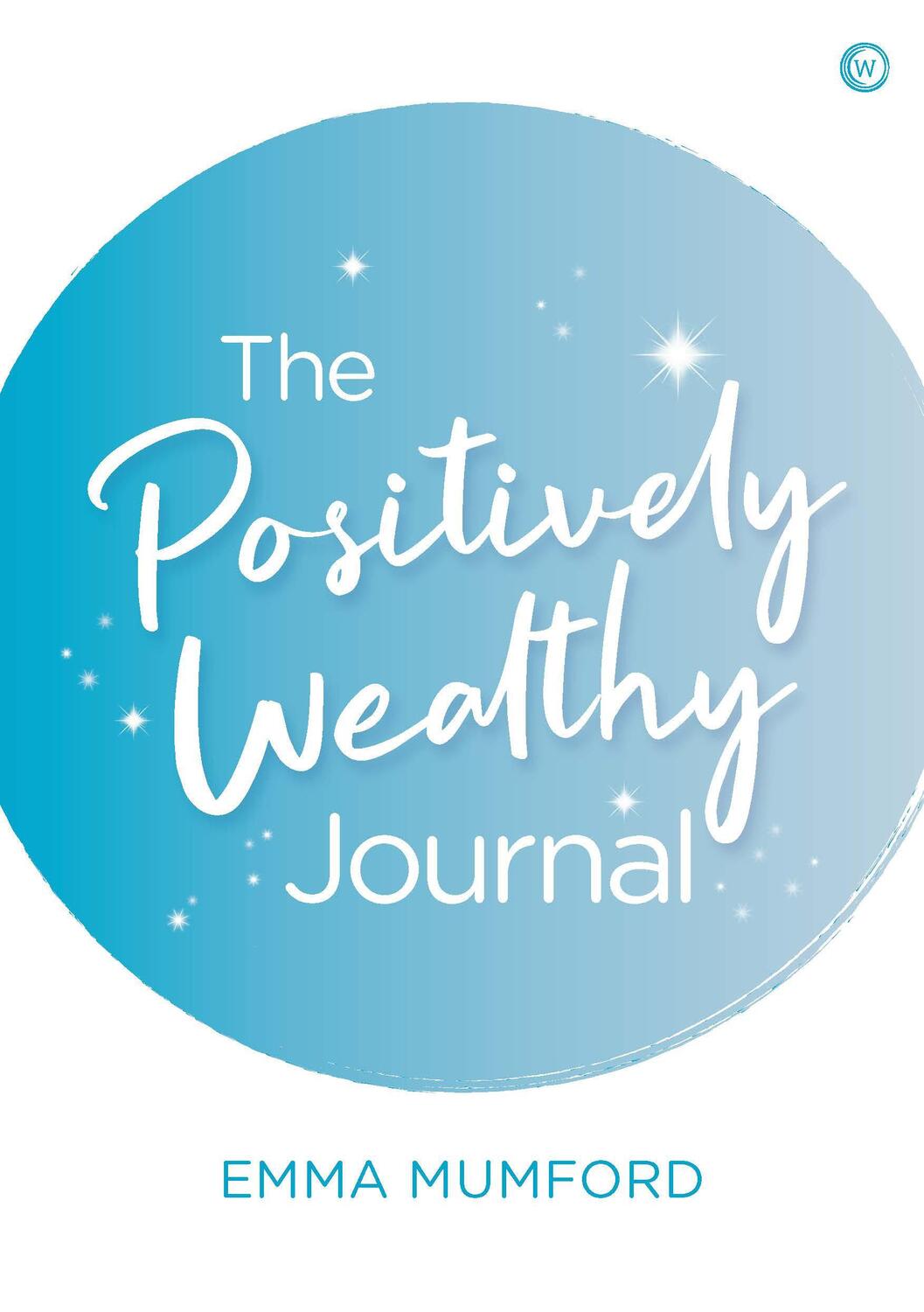 Cover: 9781786784988 | The Positively Wealthy Journal | Emma Mumford | Taschenbuch | Englisch