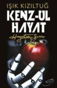 Cover: 9786057977472 | Kenz-Ul Hayat - Hayatin Sirri | Isik Kiziltug | Taschenbuch | Türkisch