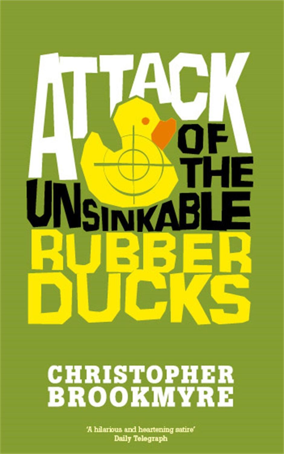 Cover: 9780349118819 | Attack Of The Unsinkable Rubber Ducks | Christopher Brookmyre | Buch