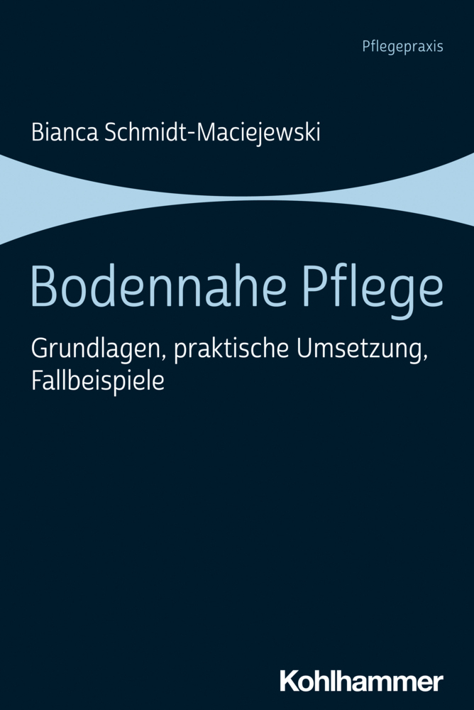 Cover: 9783170419278 | Bodennahe Pflege | Grundlagen, praktische Umsetzung, Fallbeispiele