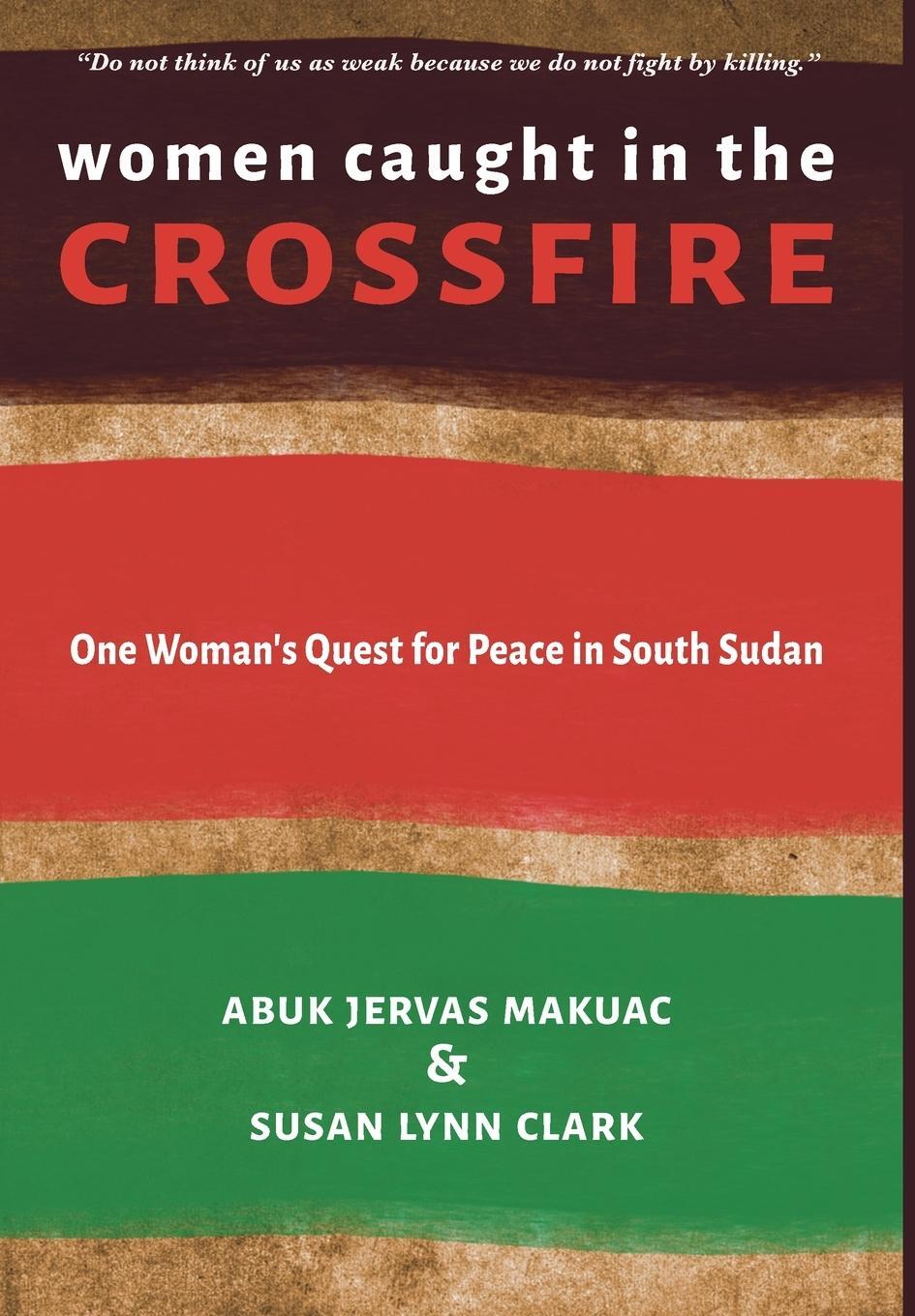 Cover: 9781736231661 | Women Caught in the Crossfire | Abuk Jervas Makuac | Buch | Englisch