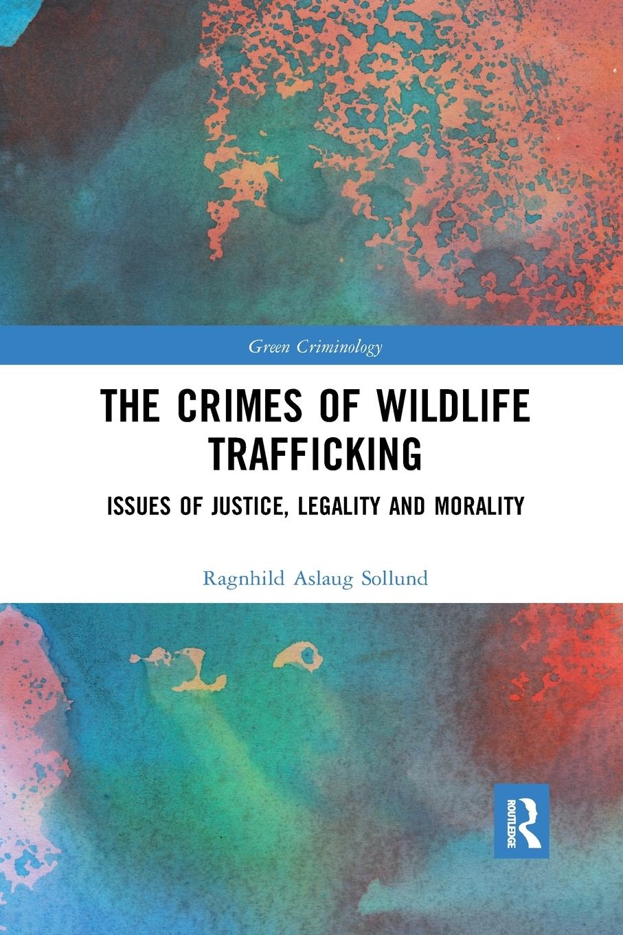 Cover: 9780367662110 | The Crimes of Wildlife Trafficking | Ragnhild Aslaug Sollund | Buch