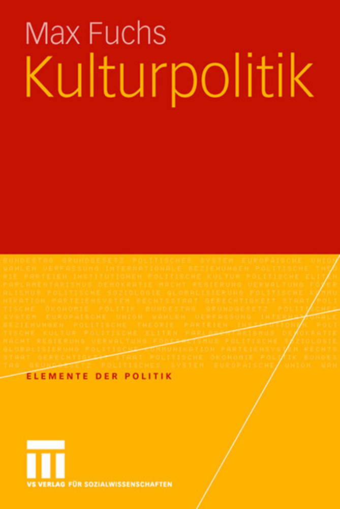 Cover: 9783531154480 | Kulturpolitik | Max Fuchs | Taschenbuch | v | Deutsch | 2007