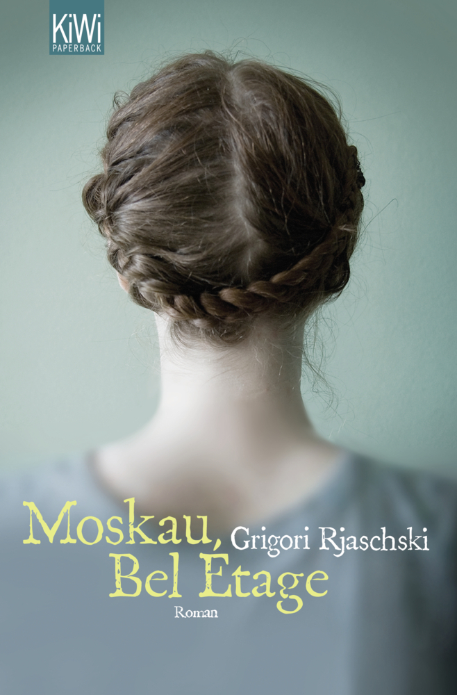 Cover: 9783462042436 | Moskau, Bel Étage | Roman | Grigori Rjaschski | Taschenbuch | 400 S.