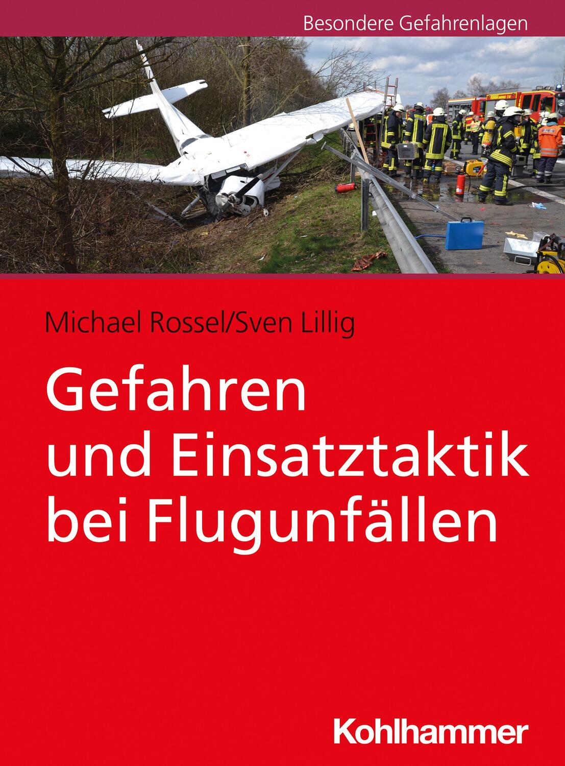 Cover: 9783170410848 | Gefahren und Einsatztaktik bei Flugunfällen | Michael Rossel (u. a.)