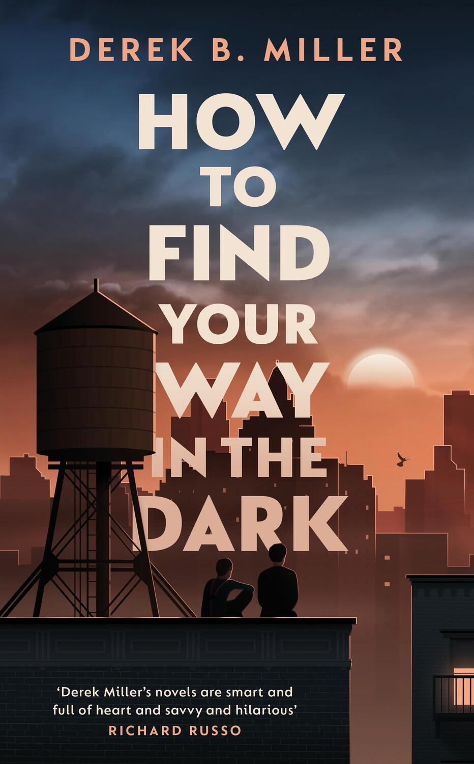 Cover: 9780857527523 | How to Find Your Way in the Dark | Derek B. Miller | Taschenbuch