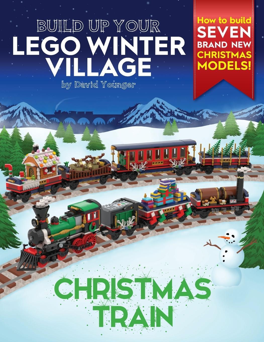 Cover: 9780993578991 | Build Up Your LEGO Winter Village | Christmas Train | David Younger