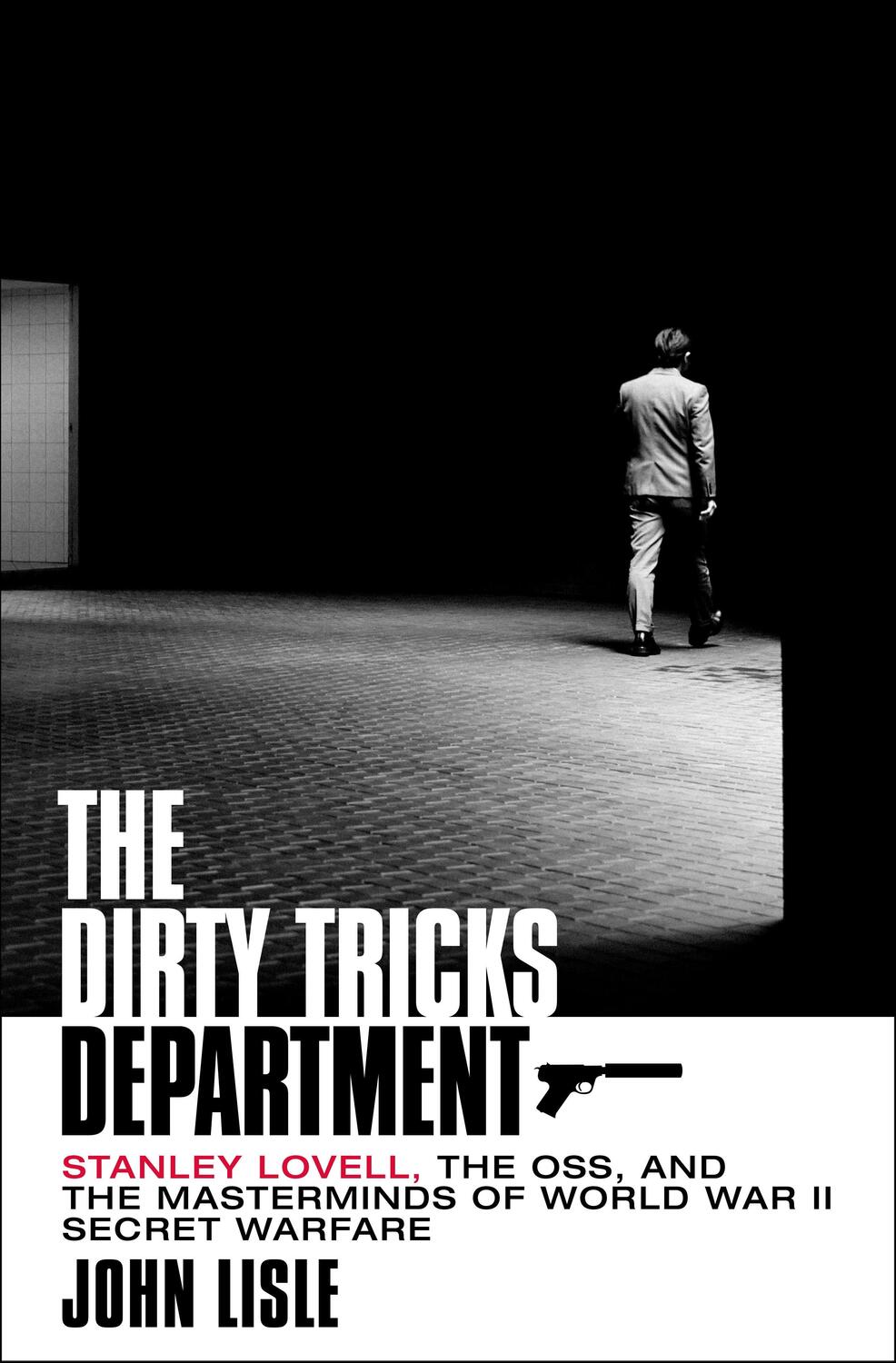Cover: 9781250280244 | The Dirty Tricks Department: Stanley Lovell, the Oss, and the...