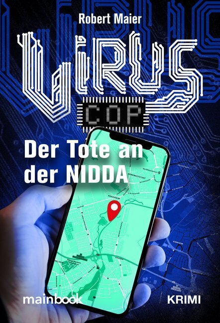 Cover: 9783947612444 | Virus Cop: Der Tote an der Nidda | Krimi | Robert Maier | Taschenbuch