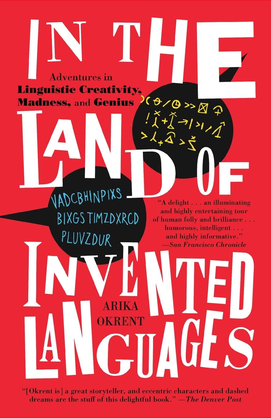 Cover: 9780812980899 | In the Land of Invented Languages | Arika Okrent | Taschenbuch | 2010