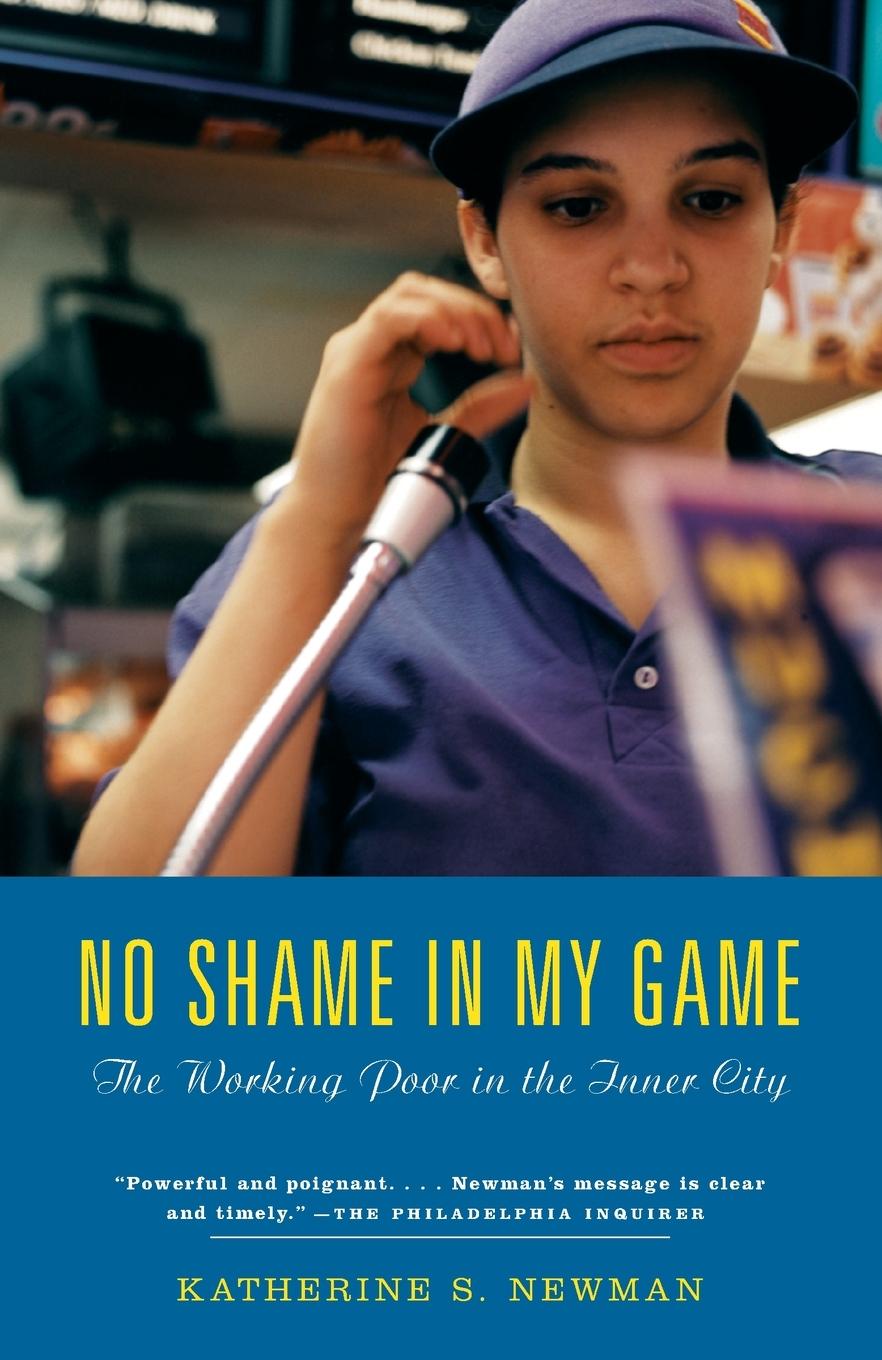 Cover: 9780375703799 | No Shame in My Game | The Working Poor in the Inner City | Newman