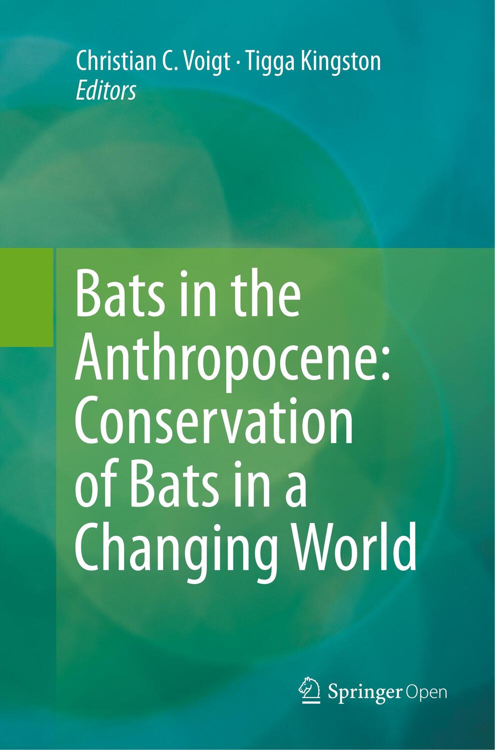Cover: 9783319797533 | Bats in the Anthropocene: Conservation of Bats in a Changing World