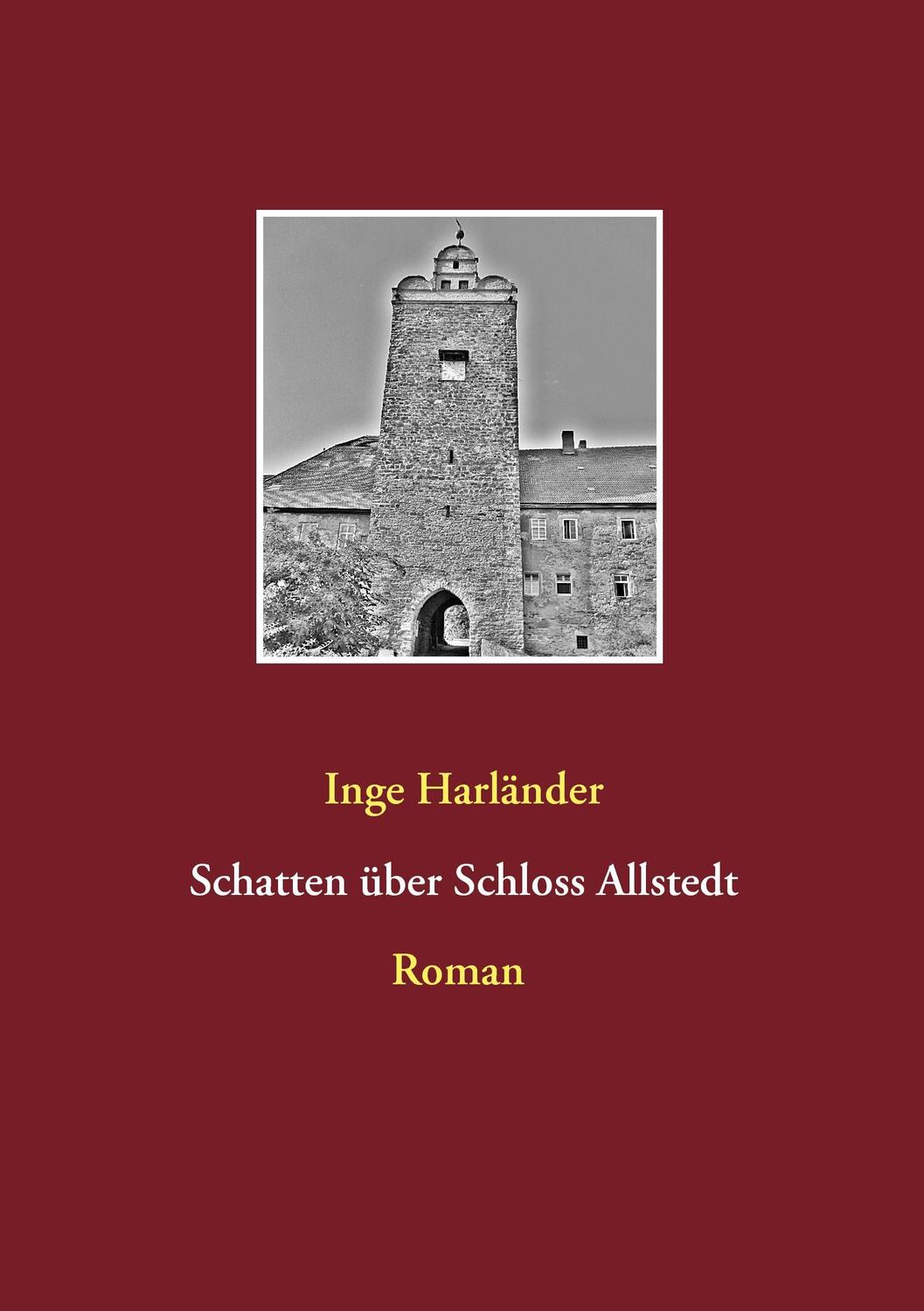 Cover: 9783738655407 | Schatten über Schloss Allstedt | Inge Harländer | Taschenbuch | 240 S.