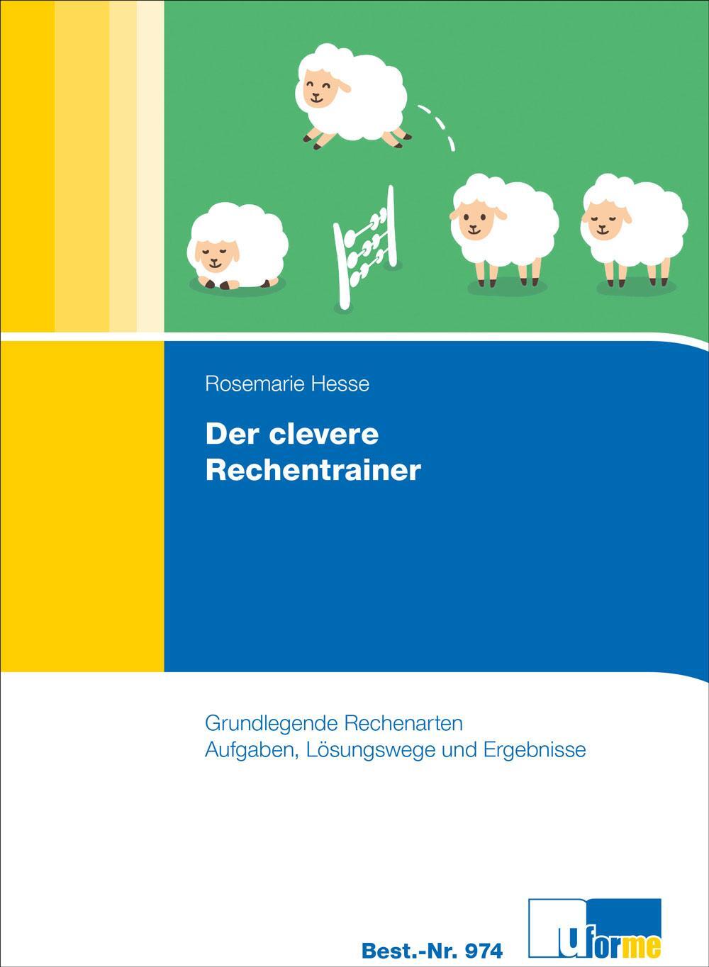 Cover: 9783882349740 | Der clevere Rechentrainer | Rosemarie Hesse | Taschenbuch | Deutsch
