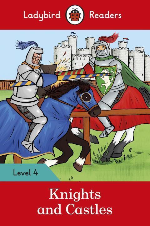 Cover: 9780241284322 | Ladybird Readers Level 4 - Knights and Castles (ELT Graded Reader)