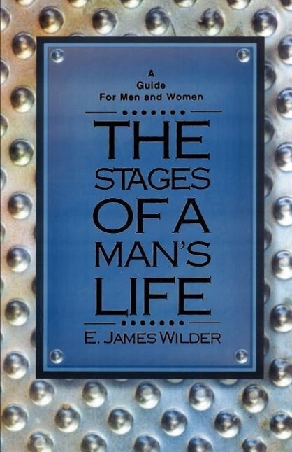 Cover: 9781931475181 | The Stages of a Man's Life | E James Wilder | Taschenbuch | Englisch