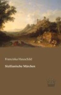 Cover: 9783944349121 | Sizilianische Märchen | Franziska Hauschild | Taschenbuch | Paperback