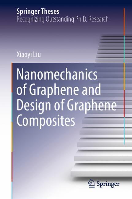Cover: 9789811387029 | Nanomechanics of Graphene and Design of Graphene Composites | Liu | xv