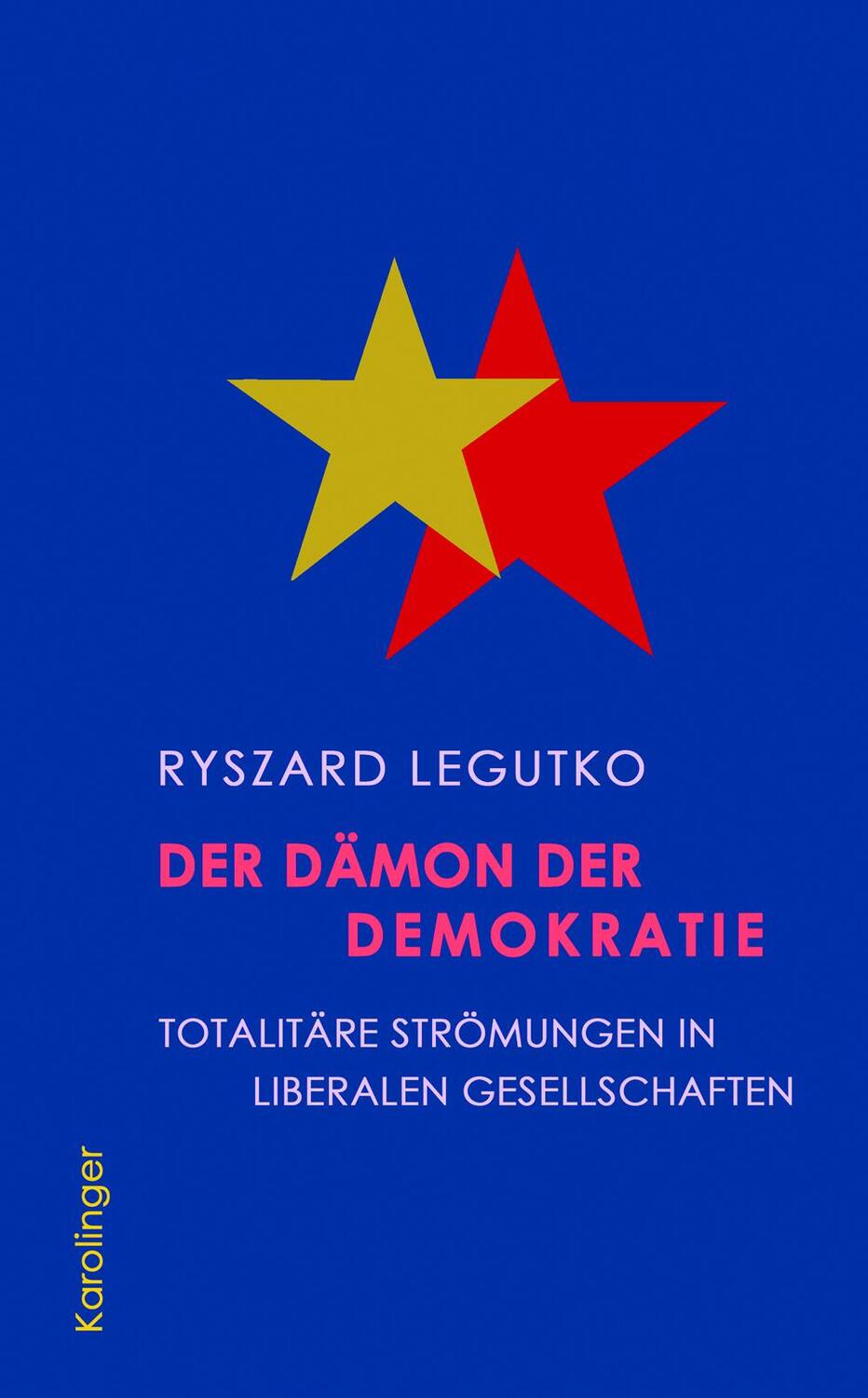Cover: 9783854181767 | Der Dämon der Demokratie | Ryszard Legutko | Buch | Deutsch | 2017