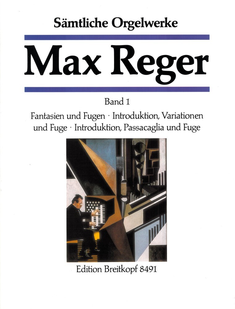 Cover: 9790004177846 | Sämtliche Orgelwerke. Bd.1 | Fantasien und Fugen u.a. | Max Reger