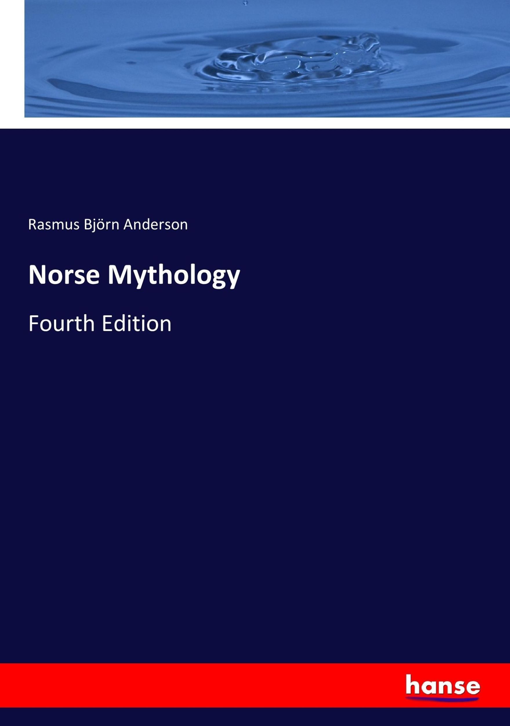 Cover: 9783337182243 | Norse Mythology | Fourth Edition | Rasmus Björn Anderson | Taschenbuch