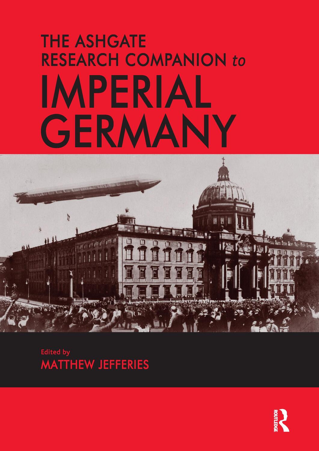 Cover: 9780367668792 | The Ashgate Research Companion to Imperial Germany | Matthew Jefferies