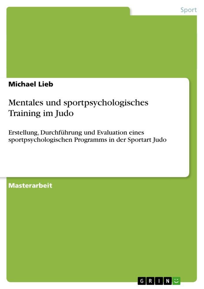 Cover: 9783656733966 | Mentales und sportpsychologisches Training im Judo | Michael Lieb
