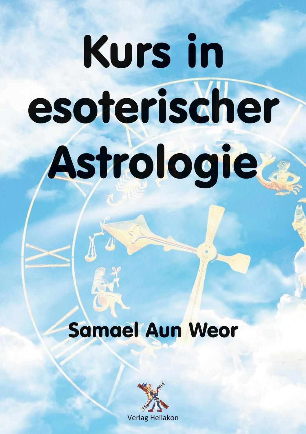 Cover: 9783943208399 | Kurs in esoterischer Astrologie | Samael Aun Weor | Taschenbuch | 2023
