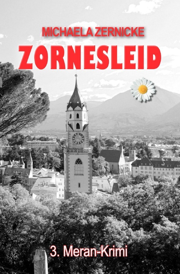 Cover: 9783759809599 | Zornesleid | 3. Meran Krimi | Michaela Zernicke | Taschenbuch | 312 S.