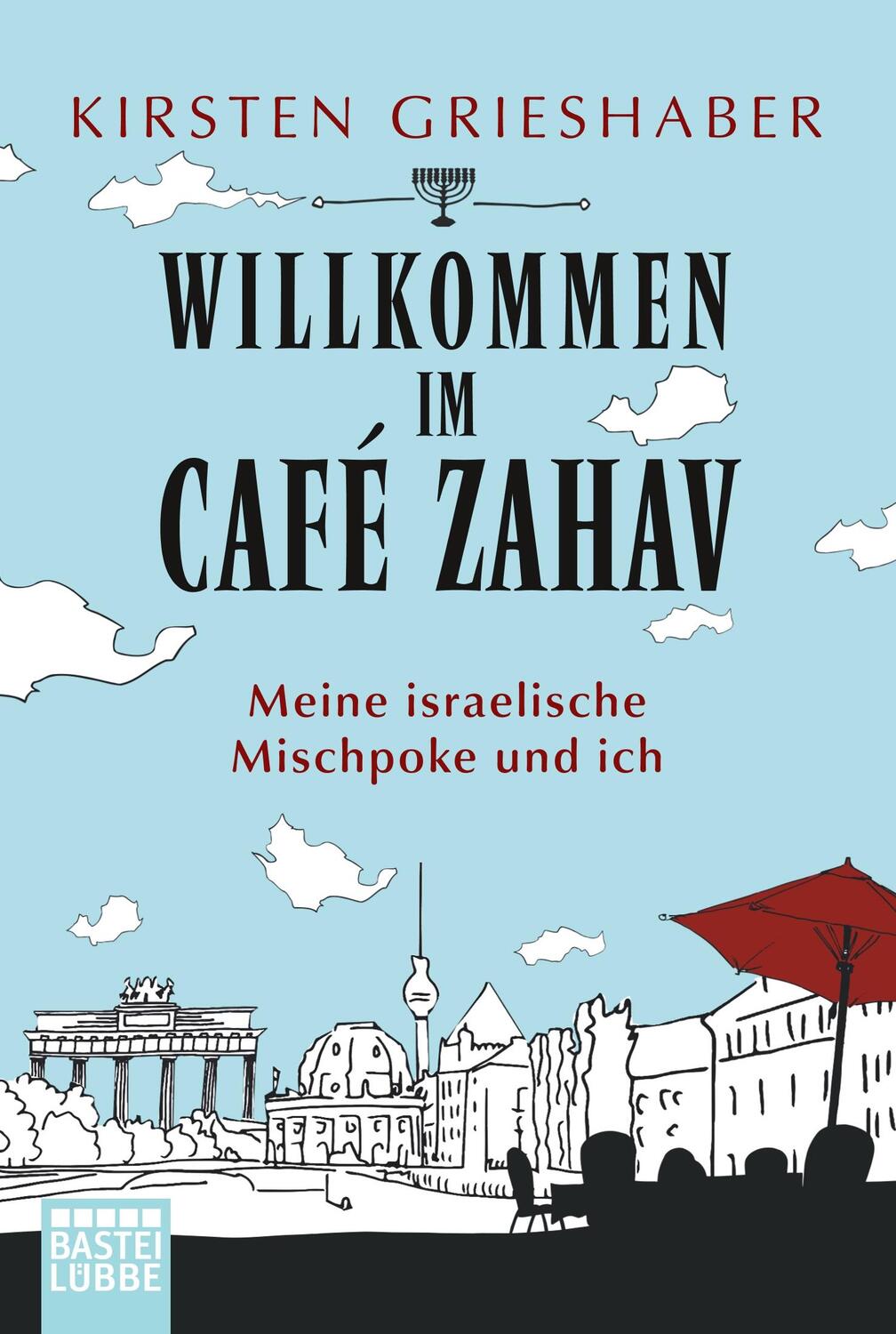 Cover: 9783404610235 | Willkommen im Café Zahav | Meine israelische Mischpoke und ich | Buch