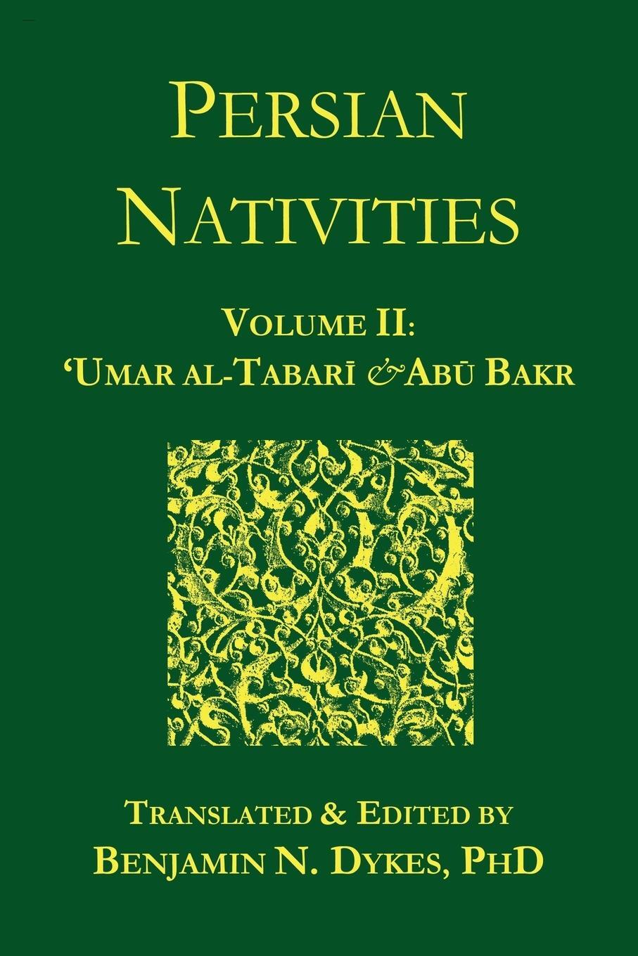 Cover: 9781934586044 | Persian Nativities II | Umar Al-Tabari and Abu Bakr | Taschenbuch