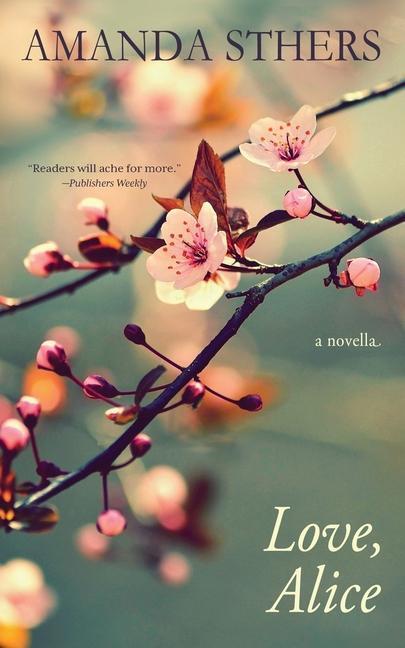 Cover: 9781954332287 | Love, Alice: a novella | Amanda Sthers | Taschenbuch | Englisch | 2022