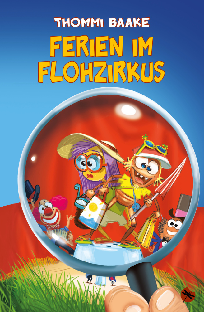 Cover: 9783959960403 | Ferien im Flohzirkus | Edition Drachenmücke, Periplaneta für Kids