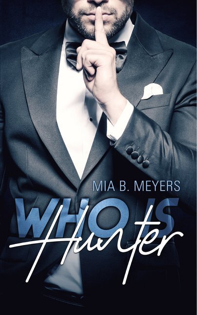 Cover: 9783963570810 | Who is Hunter | Mia B. Meyers | Buch | 288 S. | Deutsch | 2018