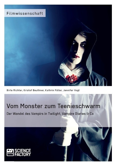 Cover: 9783956879296 | Vom Monster zum Teenieschwarm. Der Wandel des Vampirs in...
