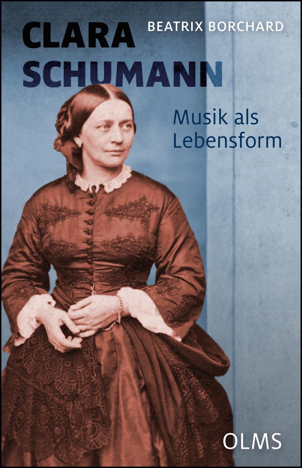 Cover: 9783487086200 | Clara Schumann. Musik als Lebensform | Beatrix Borchard | Buch | 2019