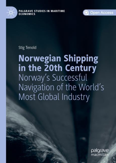 Cover: 9783319956381 | Norwegian Shipping in the 20th Century | Stig Tenold | Buch | Englisch