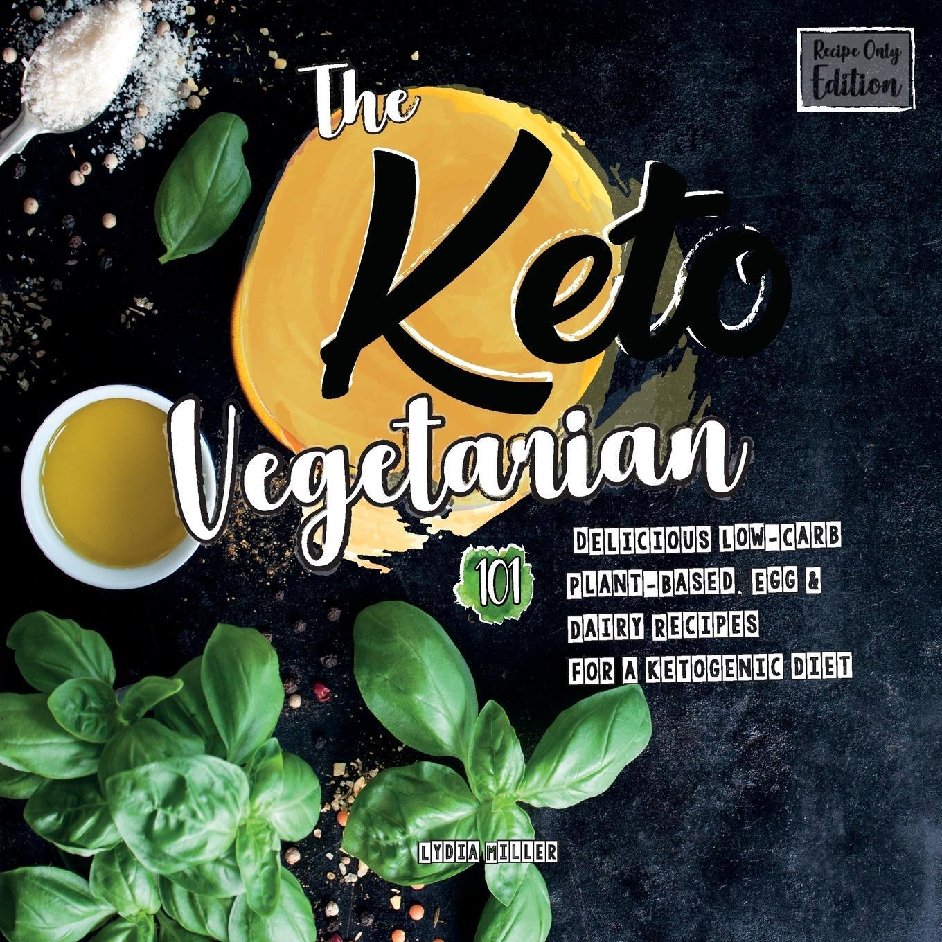 Cover: 9789492788368 | The Keto Vegetarian | Lydia Miller | Taschenbuch | Paperback | 2019