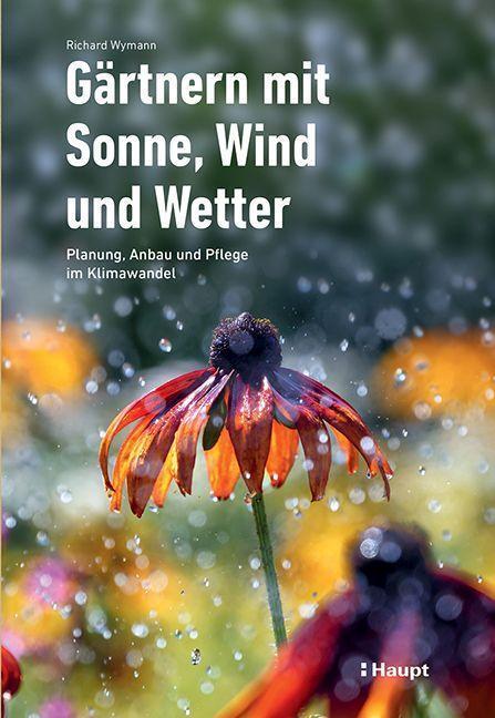 Cover: 9783258083131 | Gärtnern mit Sonne, Wind und Wetter | Richard Wymann | Taschenbuch