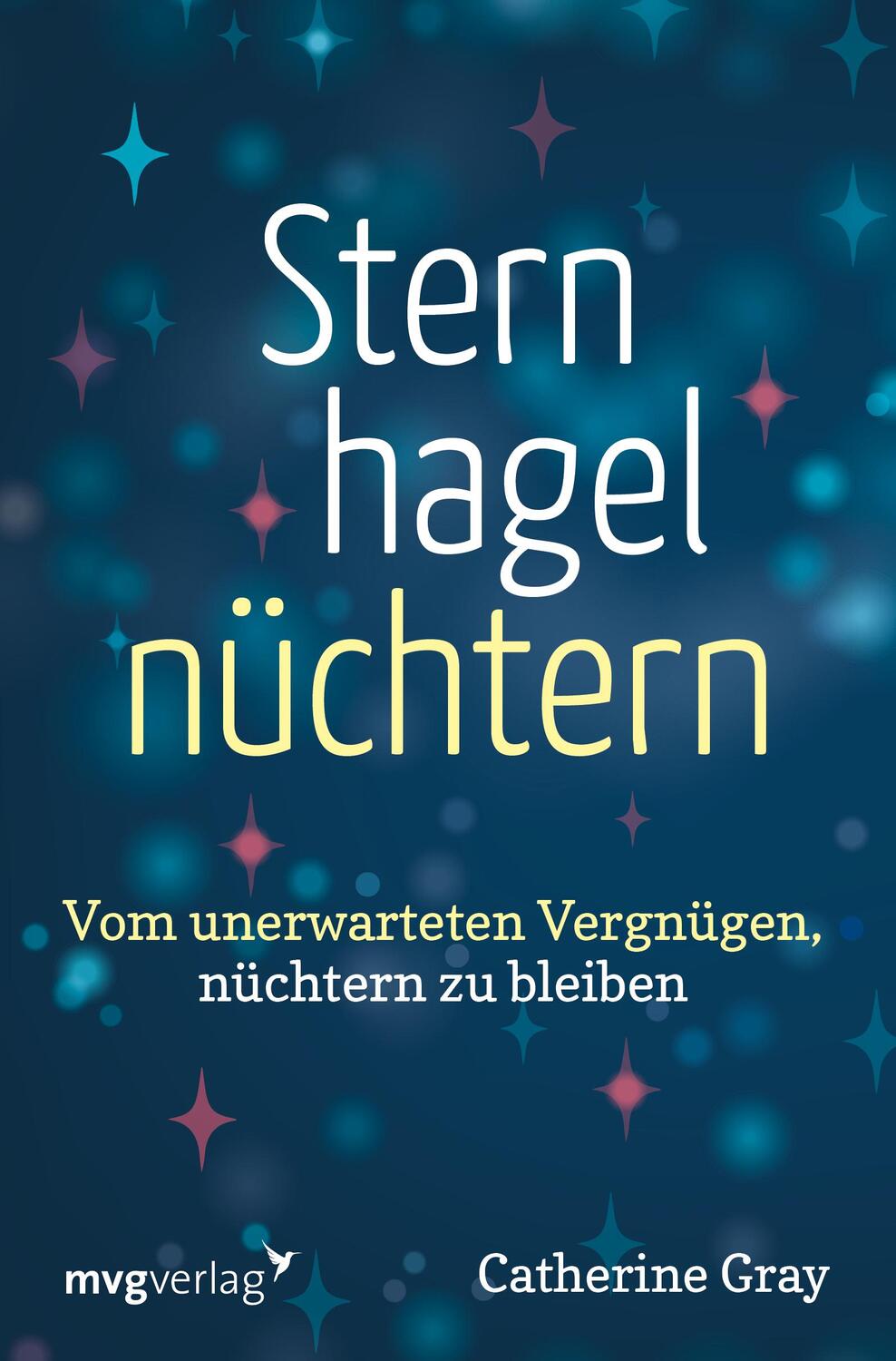 Cover: 9783747404010 | Sternhagelnüchtern | Catherine Gray | Taschenbuch | 352 S. | Deutsch