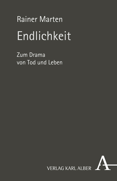 Cover: 9783495486009 | Endlichkeit | Zum Drama von Tod und Leben | Rainer Marten | Buch