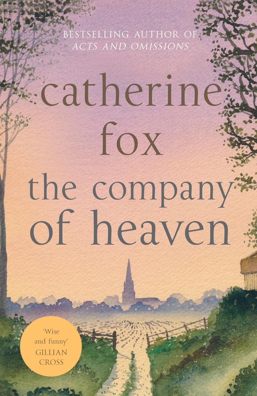 Cover: 9781910674673 | The Company of Heaven | Catherine Fox | Taschenbuch | Paperback | 2023