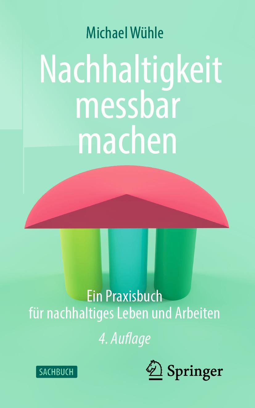 Cover: 9783662660461 | Nachhaltigkeit messbar machen | Michael Wühle | Taschenbuch | XVI