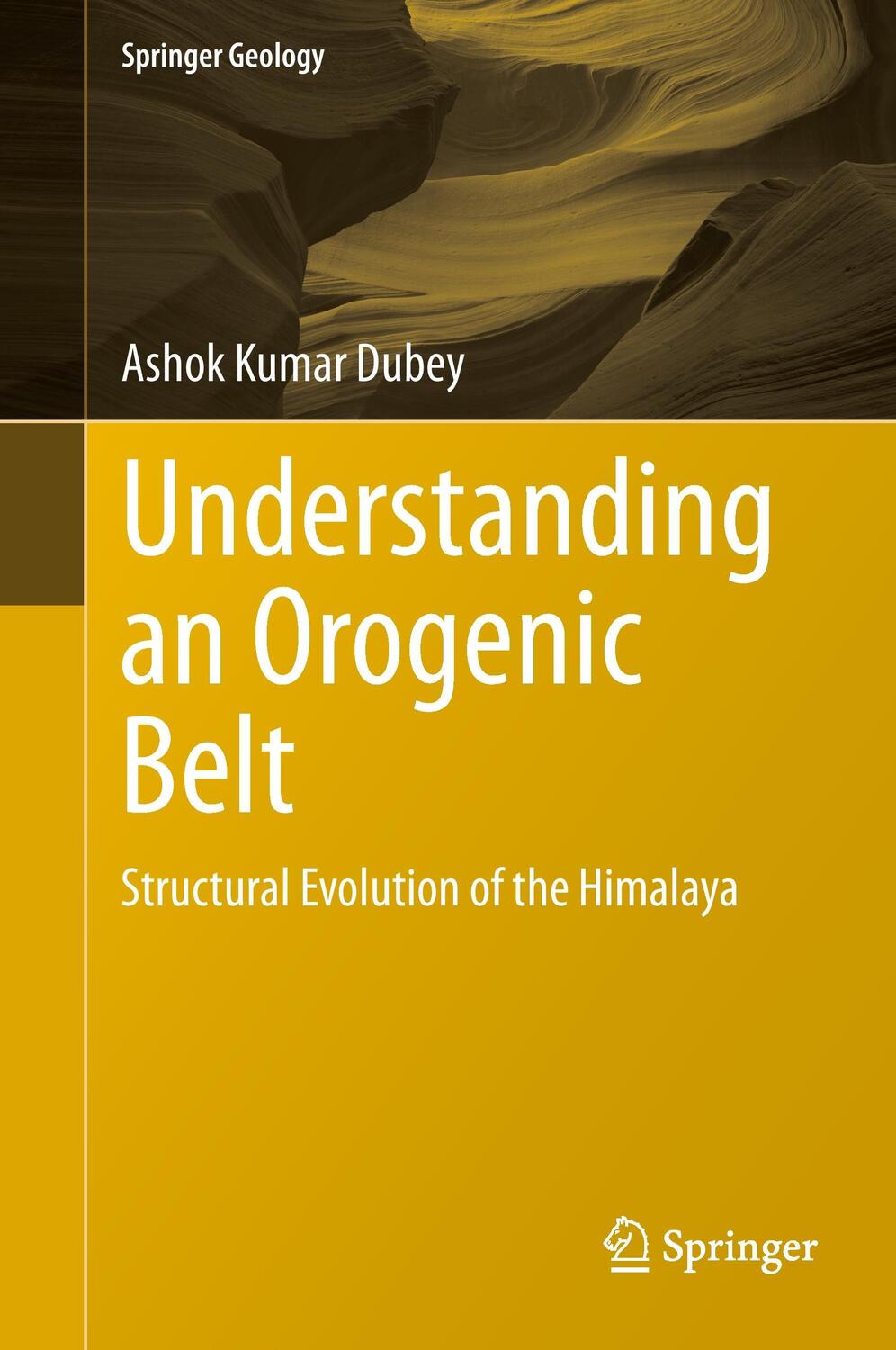 Cover: 9783319055879 | Understanding an Orogenic Belt | Structural Evolution of the Himalaya