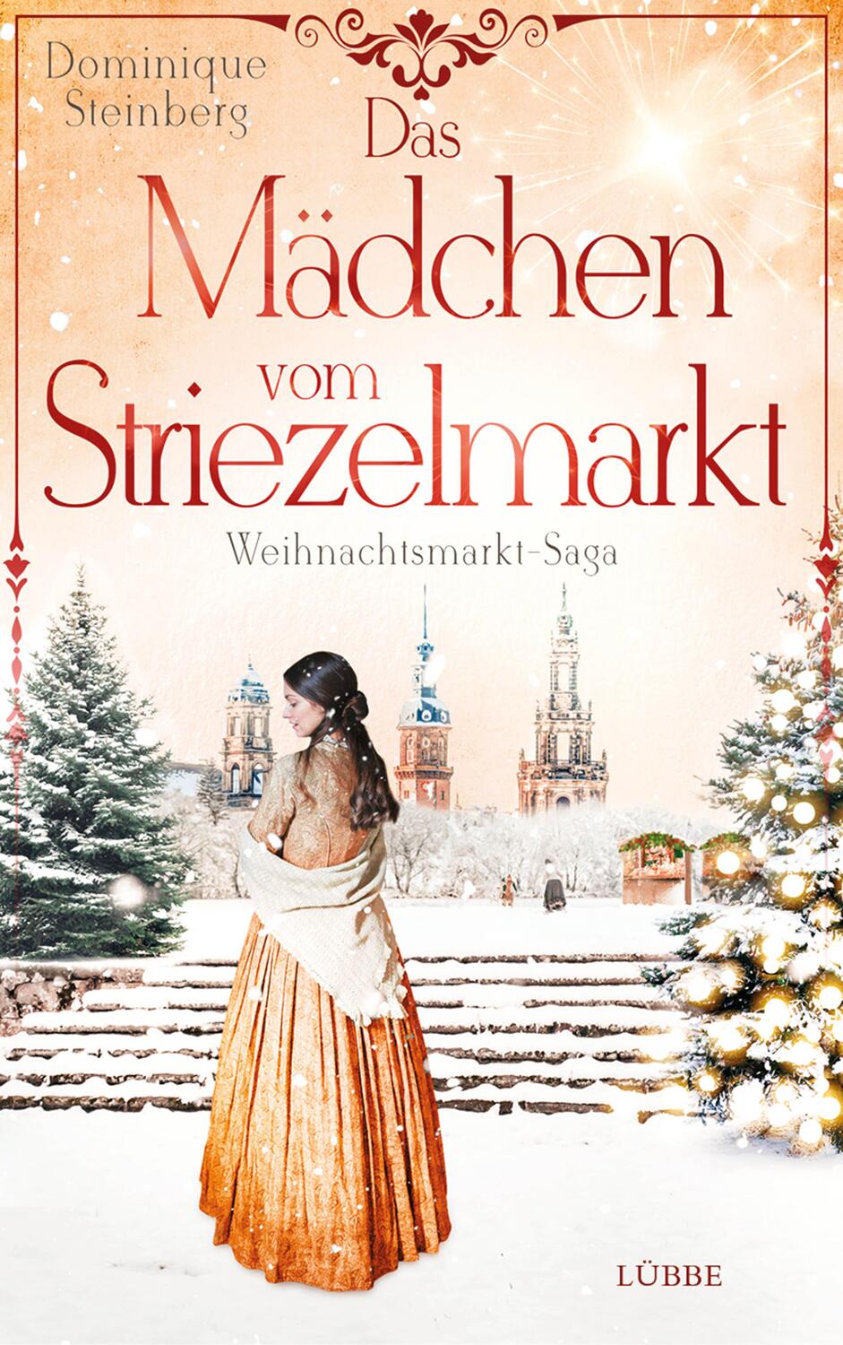 Cover: 9783404188703 | Das Mädchen vom Striezelmarkt | Weihnachtsmarkt-Saga | Steinberg