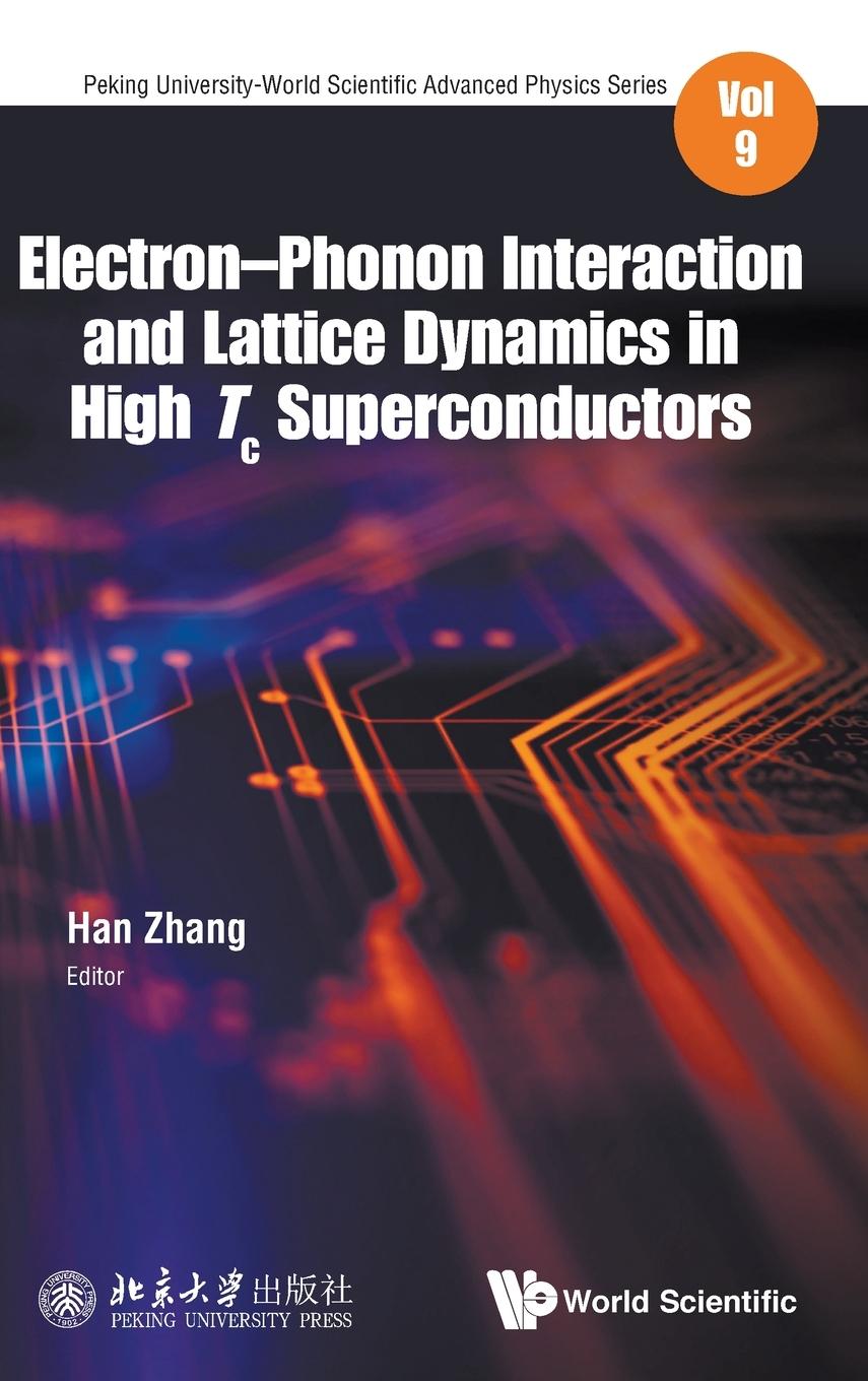 Cover: 9789813271135 | ELECTRON-PHONON INTERACT &amp; LATTICE DYN HIGH TC SUPERCONDUCT | Zhang