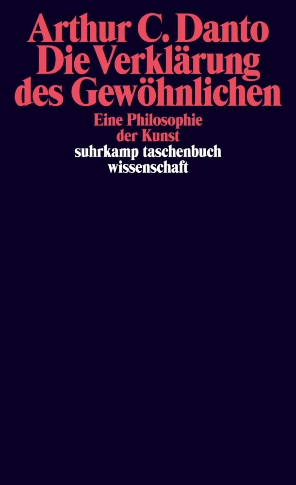 Cover: 9783518285572 | Die Verklärung des Gewöhnlichen | Eine Philosophie der Kunst | Danto