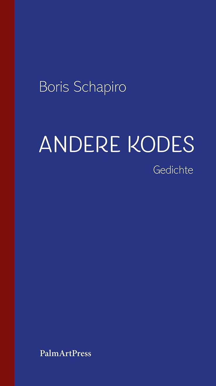 Cover: 9783962581800 | Andere Kodes | Gedichte | Boris Schapiro | Taschenbuch | 68 S. | 2024