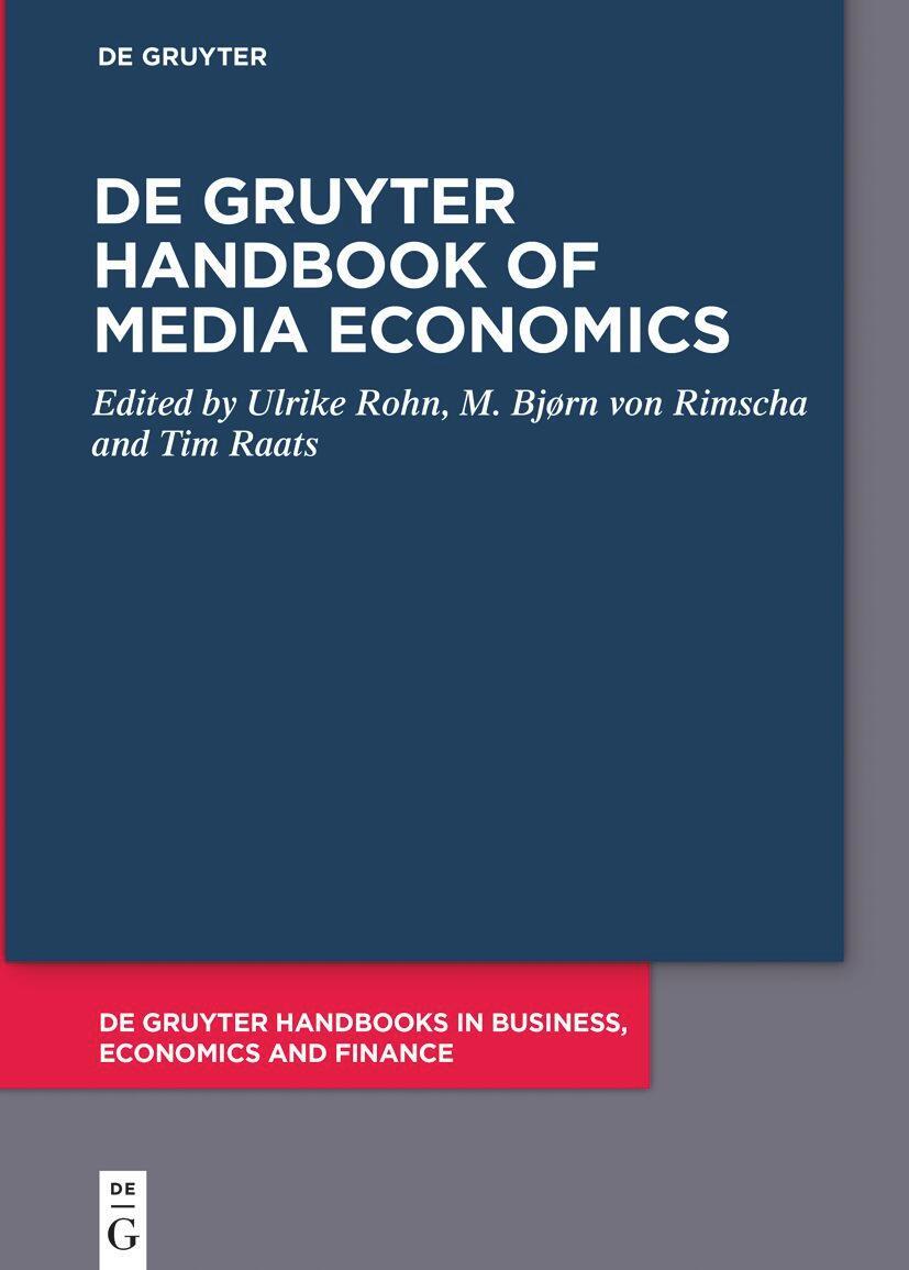 Cover: 9783110793420 | De Gruyter Handbook of Media Economics | Ulrike Rohn (u. a.) | Buch